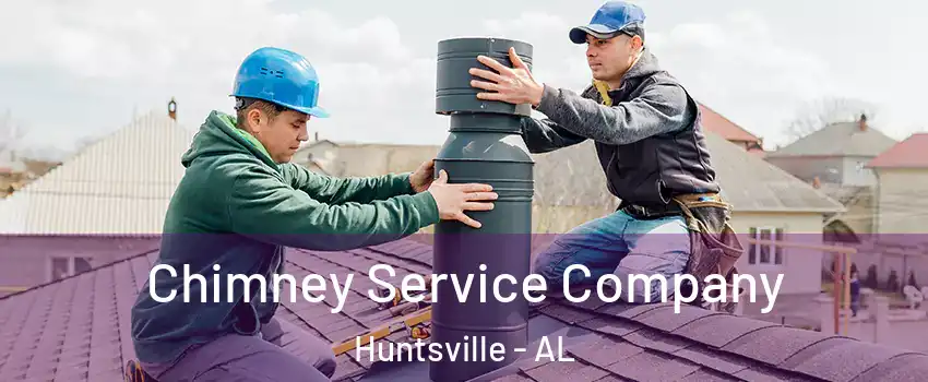 Chimney Service Company Huntsville - AL