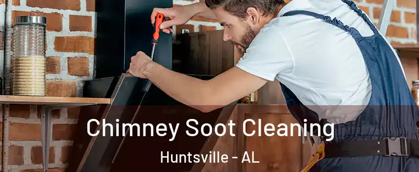  Chimney Soot Cleaning Huntsville - AL