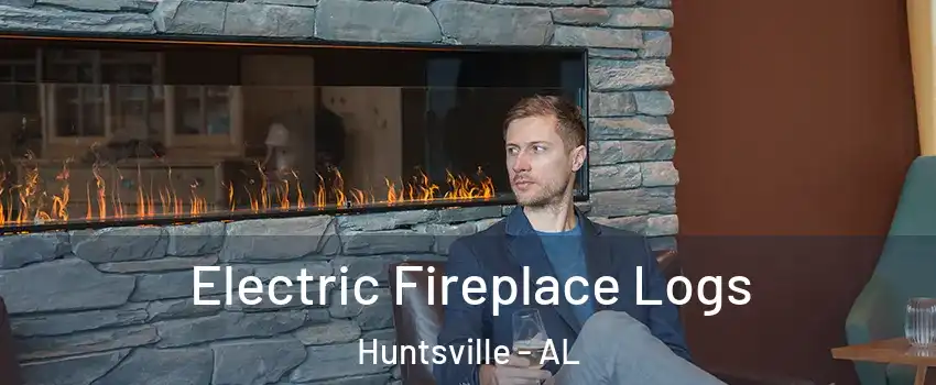  Electric Fireplace Logs Huntsville - AL