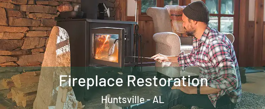 Fireplace Restoration Huntsville - AL