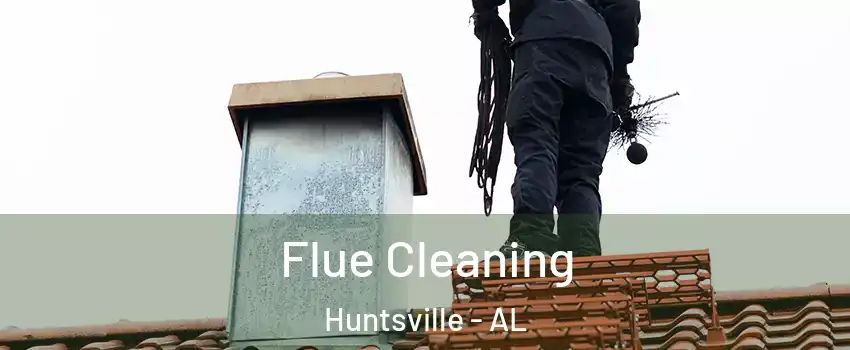  Flue Cleaning Huntsville - AL