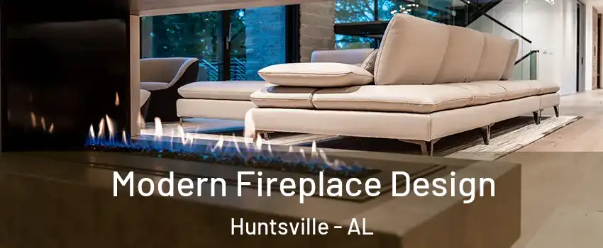  Modern Fireplace Design Huntsville - AL